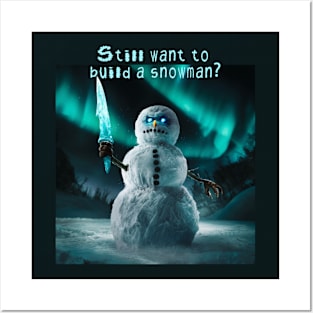 Still want to build a snowman? Posters and Art